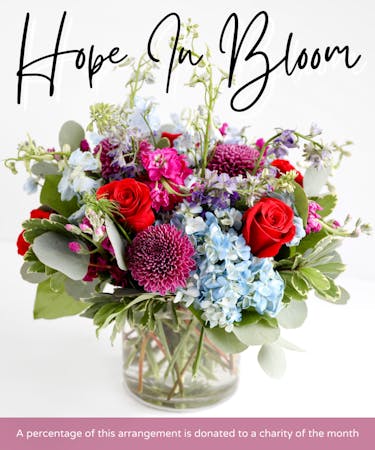 February Hope In Bloom -  Charity of the Month Arrangement