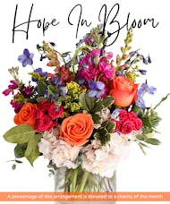 April Hope In Bloom -  Charity of the Month Arrangement