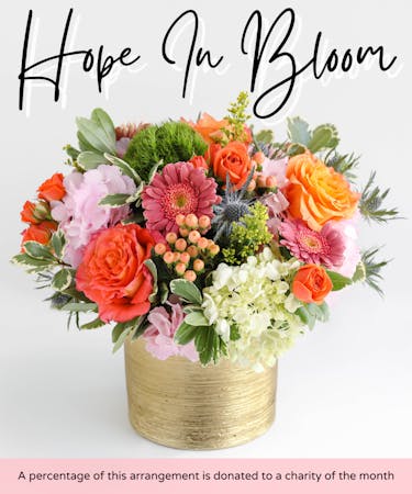 August Hope In Bloom -  Charity of the Month Arrangement