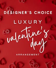 Luxury Valentine's Day Arrangement - Designer's Choice